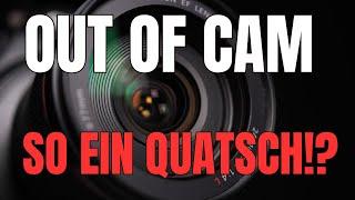 OOC - out of cam | Direkt aus der Kamera ohne Bearbeitung?