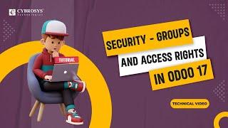 How to set security groups in Odoo 17 | Set Access and Security Rights in Odoo 17