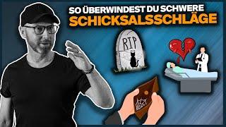 So überwindest du schwere Schicksalsschläge 