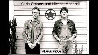 Chris Grooms and Michael Mandrell -  "Ambrosius"