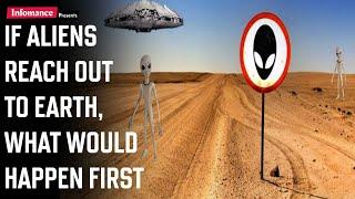 If Aliens Reach Out To Earth, What Would Happen First? | Infomance