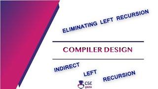 Eliminating Indirect Left Recursion | Syntax Analyzer | Lec 32 | #Compiler Design