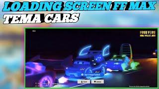 Loading screen ff max theme cars mc queen | How to change the loading screen for ff max using video