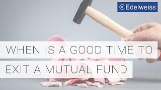 When is a Good Time to Exit a Mutual Fund | Edelweiss Wealth Management