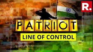 Line Of Control | Patriot With Major Gaurav Arya