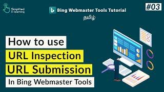 How To Use URL Inspection & Submission Tools In Bing Webmaster Tutorial In Tamil | #03