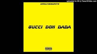 Unrulyshewrote - GUCCI DON DADA prod . Prodbyblbbullet