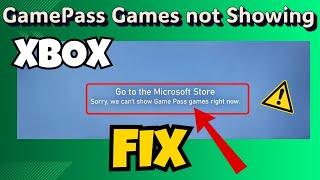 Xbox we cant show game pass games right now fix