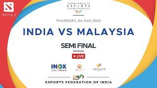 Commonwealth Esports Championship - 2022 Semi Finals (DOTA 2 - India vs Malaysia) - 4th Aug 2022