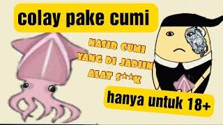 cumi cumi viral | animasi nasib cumi cimi di pakai alat colay