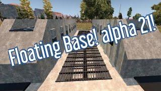 Make a floating base in alpha 21 - 7 days to die