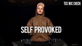 SELF PROVOKED | The Cypher Effect Mic Check Session #337