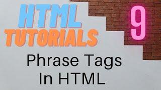 Phrase Tags in HTML | Part-9 | HTML Tutorials in Hindi | Complete HTML Tutorials