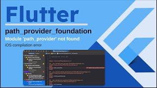 ios - Module 'path_provider' not found Flutter App | PathProvider not found on iOS build