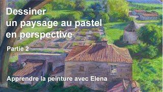 Comment dessiner un paysage au pastel en perspective