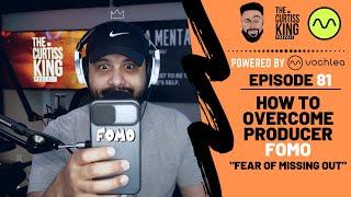 Overcoming FOMO (The Fear Of Missing Out) | The Curtiss King Podcast (Ep. 81)