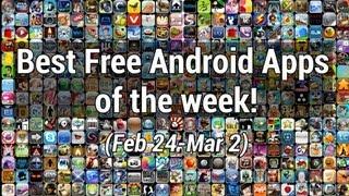 Best Free Android Apps of the Week! (Feb 24-Mar 2)