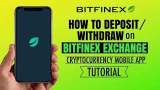 How to DEPOSIT or WITHDRAW on Bitfinex mobile Exchange | Crypto App Tutorial