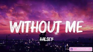 Halsey - Without Me (Lyrics) || Anne-Marie, Ruth B.,... (Mix Lyrics)