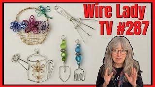 Making Garden Tools Wire Lady TV Ep. 287 Livestream Replay