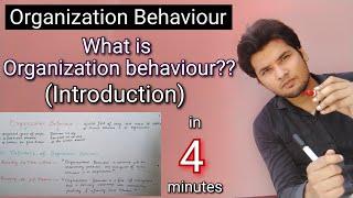 Introduction of Organization Behaviour | What is Organization Behaviour in hindi ?