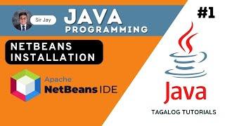 JAVA PROGRAMING TAGALOG #1 : NetBeans Installation | Si Jay