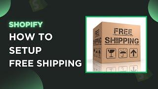 Shopify FREE SHIPPING Made Easy: Quick Setup in Under 4 Minutes to Boost Your Sales