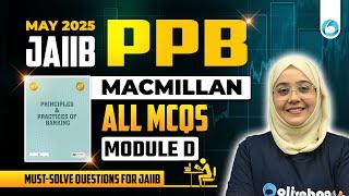 JAIIB PPB May 2025 | All Macmillan MCQs from Module D | Must-Solve Questions | By Afreen Ma'am