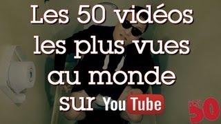 Les 50 vidéos les plus vues au monde sur YouTube ! HD [ TOP 50 ]