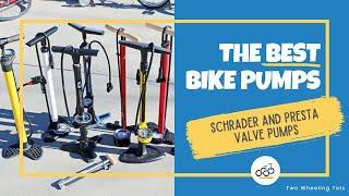 The Best Bike Pumps: Schrader and Presta Valve Pumps PUT TO THE TEST!