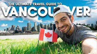 How To Travel VANCOUVER (2022) - 29 Best Things To Do In Vancouver Canada