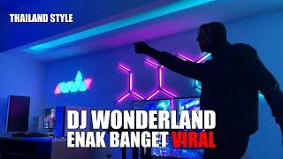 DJ WONDERLAND THAILAND STYLE TIK TOK REMIX TERBARU 2024 (DJ Cantik Remix)