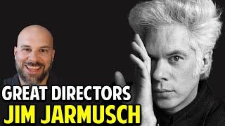 Jim Jarmusch -- Why I Think He's a Great Director, and His Best Films