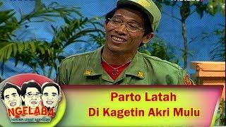 Parto Latah Di Gangguin Akri Terus, Lucu Banget - Ngelaba