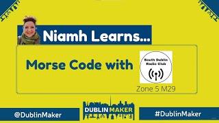 Morse Code with South Dublin Radio Club!