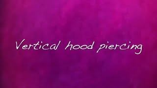 Vertical hood piercing