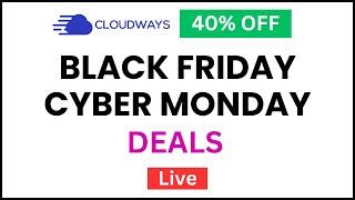 [Live] Cloudways Black Friday and Cyber Monday Deals 2024 [40% OFF]