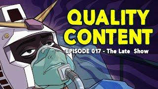 Quality Content 017│ The Late live show