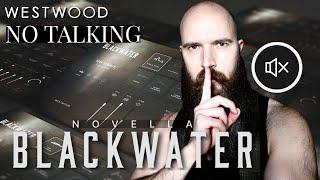 Westwood Instruments Novella Blackwater – NO TALKING DEMO