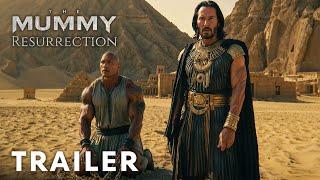 The Mummy Resurrection – Trailer (2024) Dwayne Johnson, Keanu Reeves (HD)