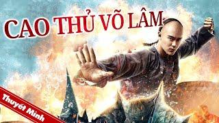 PHIM VÕ THUẬT 2021 | CAO THỦ VÕ LÂM | Phim Hành Động Trung Quốc Siêu Hot (Điện Ảnh Trung Quốc)