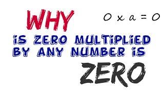 Why is zero multiplied by any number is zero? | Learn Math with Zain