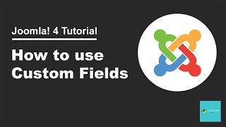 How to use Custom Fields in Joomla 4