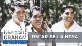 Oscar De La Hoya: Dad bred me to fight