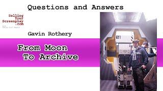 From Moon To Archive With Filmmaker Gavin Rothery