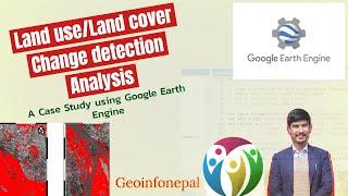 Land cover Change detection Analysis (over 2016 to 2023) using Google Earth Engine (GEE)