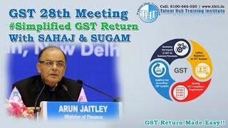 GST 28th Meeting - #Simplified GST Return With SAHAJ & SUGAM - In Bengali