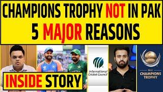 CT 2025 TO BE SHIFTED FROM PAKISTAN! 5 MAJOR REASON- TEAM INDIA | BCCI | CHAMPIONS TROPHY 2025