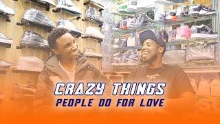 Crazy Things We Do for Love EP 2 || Things You've Done for Love || Short Love Story #love #viral