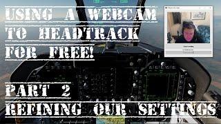 Head Tracking With A Webcam For FREE! Part 2 Refine Our Settings